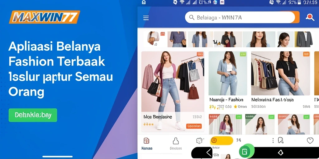 Tampilan antarmuka user-friendly aplikasi MAXWIN77 untuk belanja Fashion.